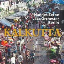 hannes zerbe jazz orchester – kalkutta