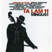 ta lam 11 – mingus!