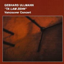 gebhard ullmann – ta lam zehn vancouver concert